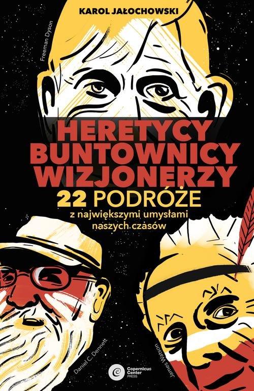 

Heretycy, Buntownicy, Wizjonerzy Karol Jałochowski