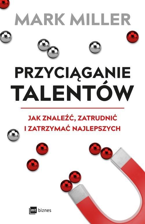 

Przyciąganie talentów Mark Miller