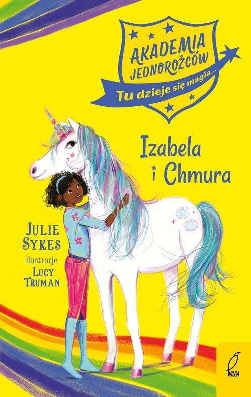 

Akademia Jednorożców Izabela i Chmura Julie Sykes