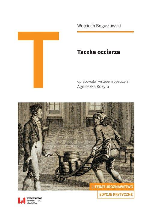 

Taczka occiarza Wojciech Bogusławski