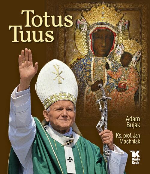 

Totus Tuus Adam Bujak, Jan Machniak