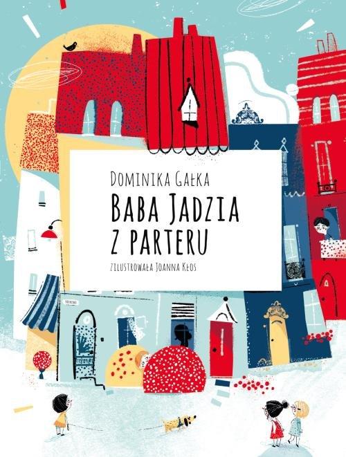 

Baba Jadzia z parteru Dominika Gałka