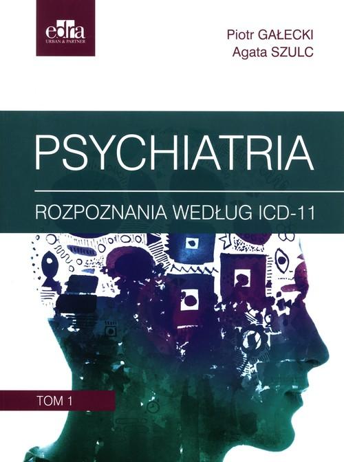 PSYCHIATRIA TOM 1 ROZPOZNANIA WEDŁUG - ICD-11