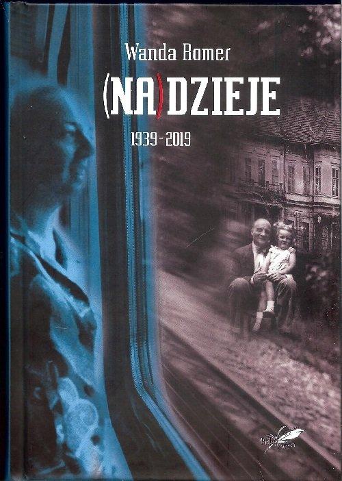 

(Na)dzieje 1939-2019 Wanda Romer