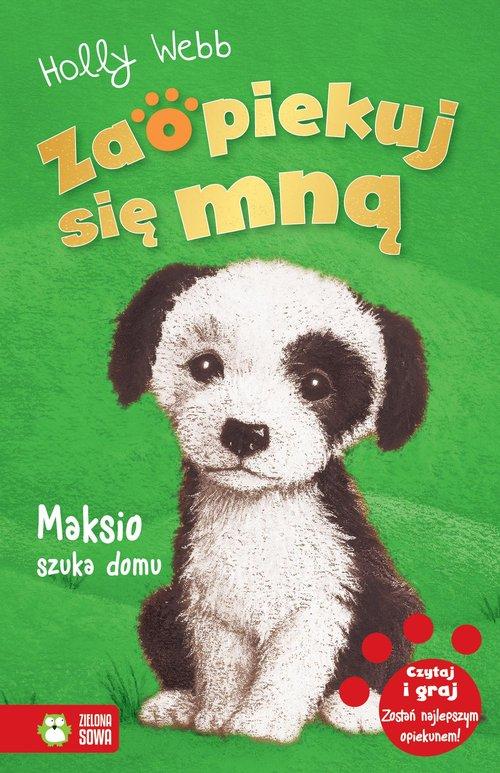 

Zaopiekuj się mną Maksio szuka domu Holly Webb