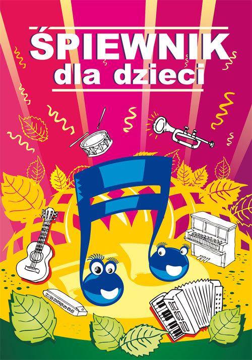 

Śpiewnik dla dzieci Praca zbiorowa
