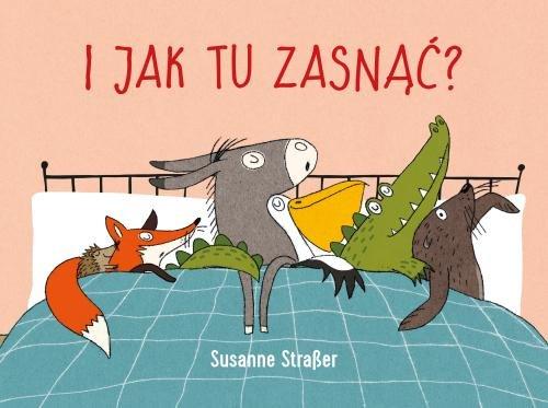

I jak tu zasnąć Susanne Straber