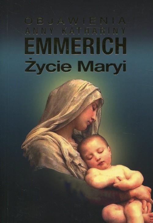 

Życie Maryi Anna Katharina Emmerich