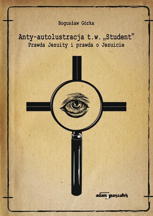 

Anty-autolustracja t.w. Student Bogusław Górka