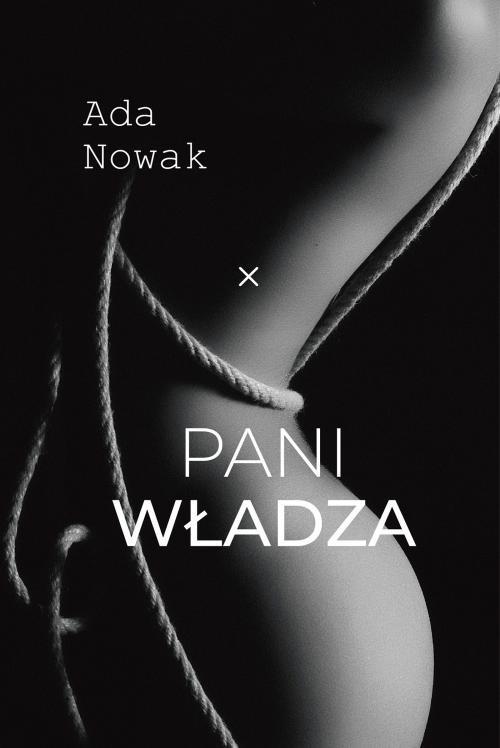 

Pani władza Ada Nowak