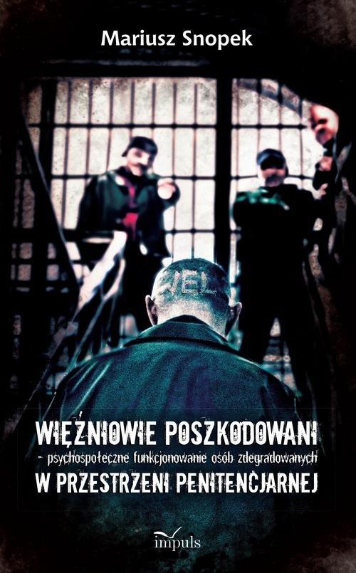 

Więźniowie poszkodowani Mariusz Snopek