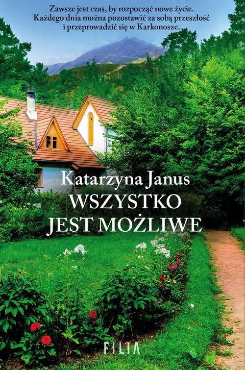 

Wszystko jest możliwe Katarzyna Janus
