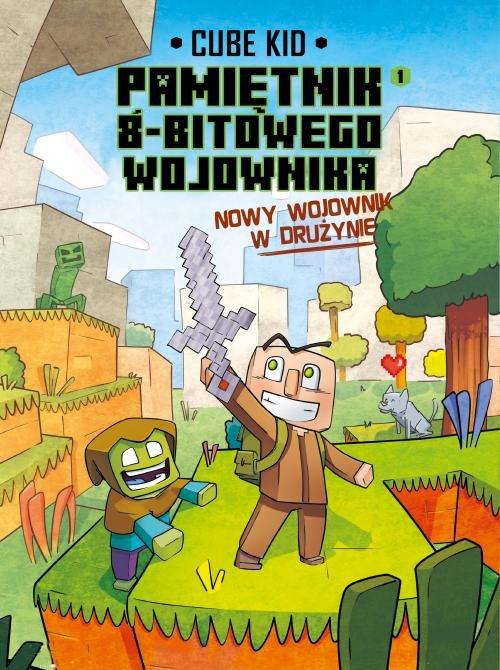 

Pamiętnik 8 bitowego wojownika 1 Nowy wojownik