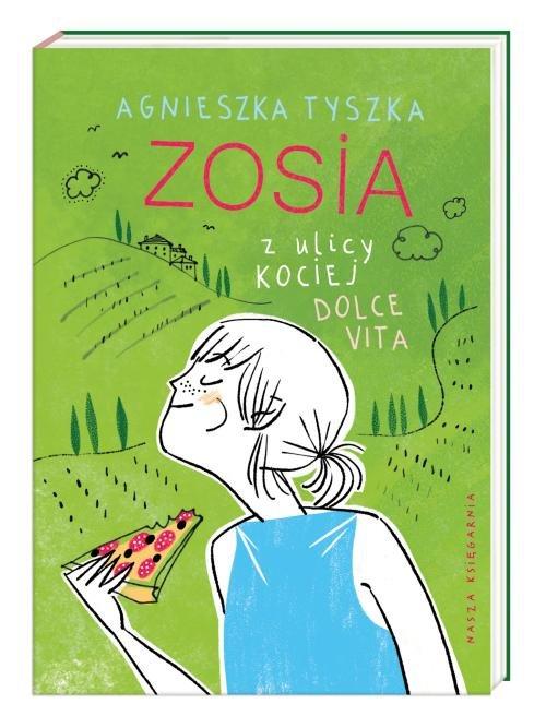 

Zosia z ulicy Kociej Dolce vita Agnieszka Tyszka