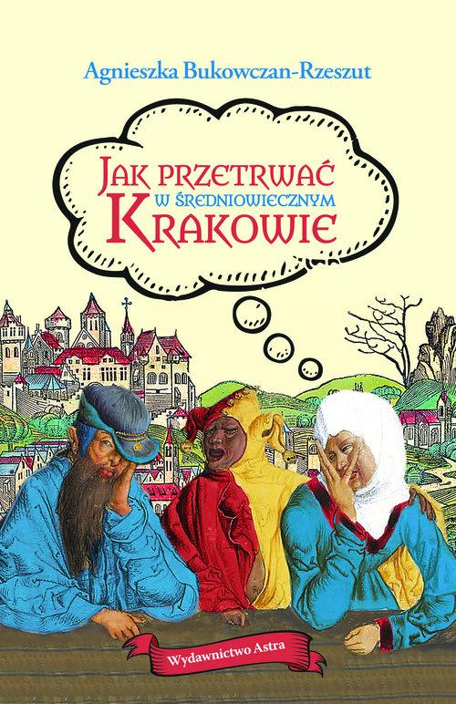 

Jak przetrwać w średniowiecznym Krakowie