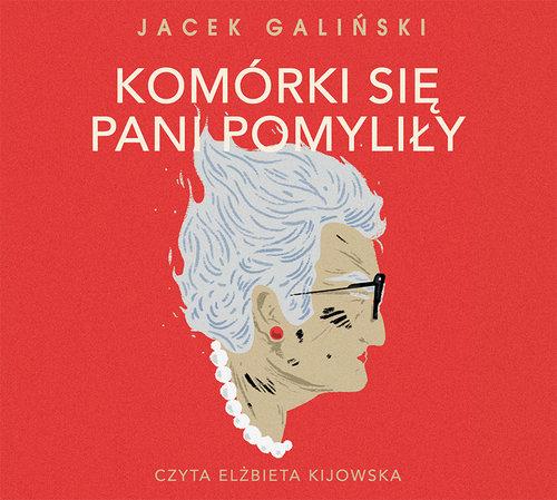 

Komórki się pani pomyliły Jacek Galiński