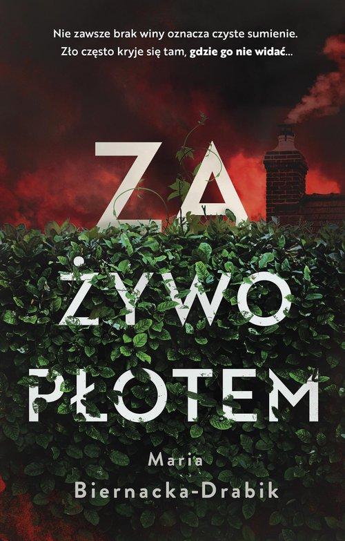 

Za żywopłotem Maria Biernacka-Drabik Muza