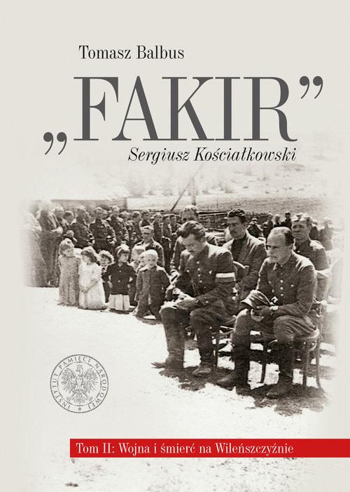 

Fakir Sergiusz Kościałkowski T.2 Tomasz Balbus