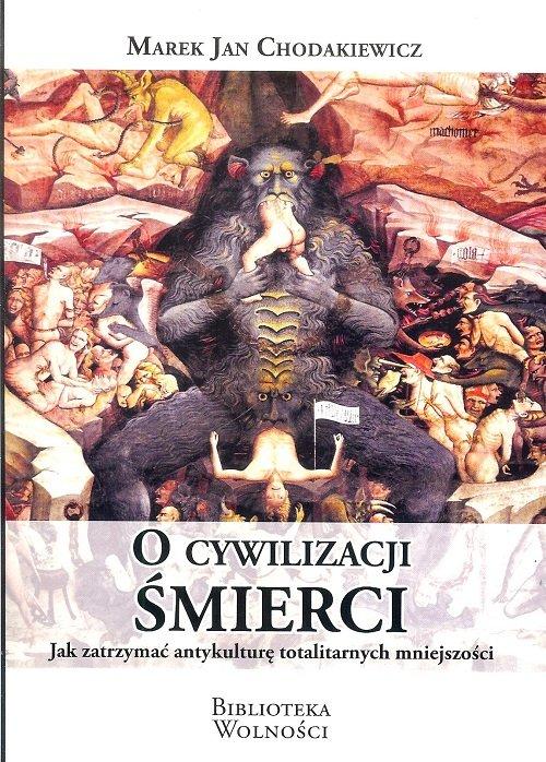 

O cywilizacji śmierci Marek Jan Chodakiewicz