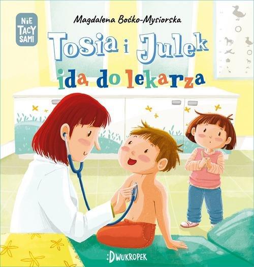 

Tosia i Julek idą do lekarza M. Boćko-Mysiorska
