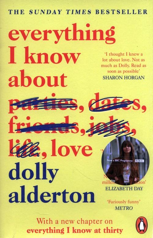 Everything I Know About Love Dolly Alderton