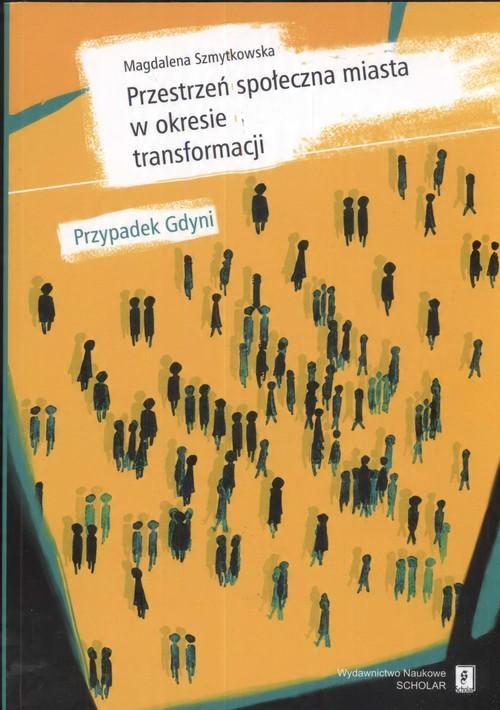 

Przestrzeń społeczna miasta w okresie transform.
