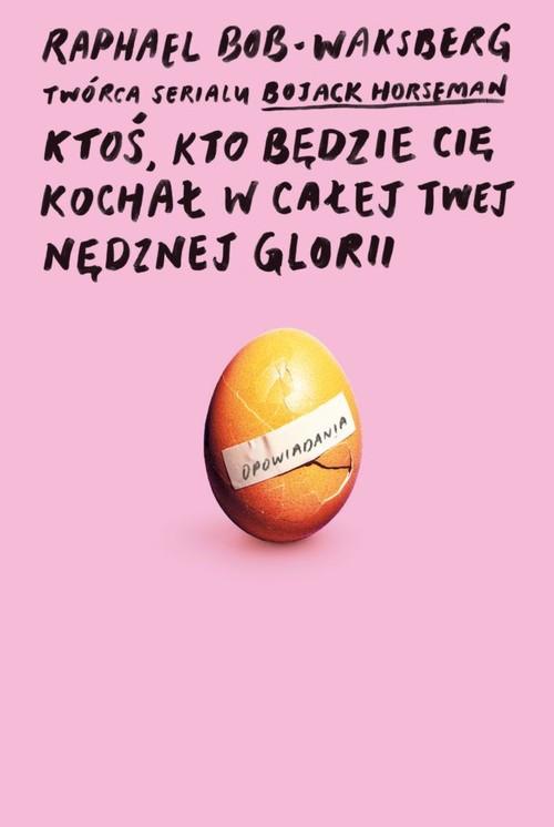 

Ktoś kto będzie cię kochał Raphael Bob-Waksberg
