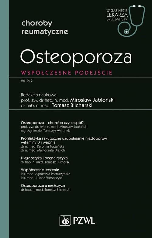

Osteoporoza Współczesne podejście W gabinecie