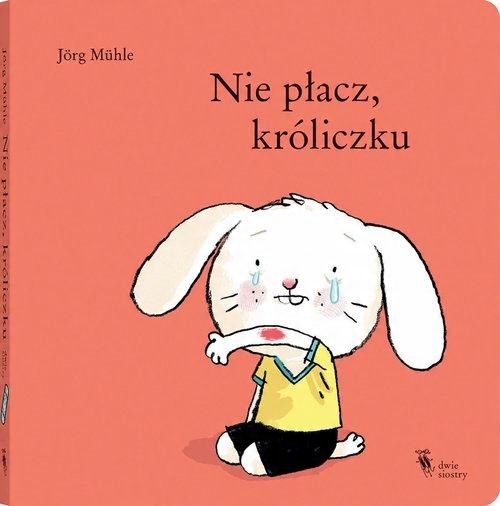 

Nie płacz, króliczku Jorg Muhle