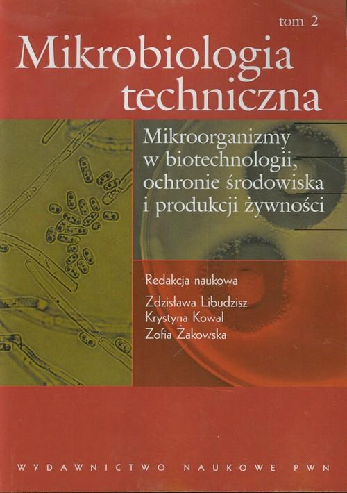 

Mikrobiologia techniczna Tom 2