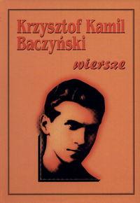 

Baczyński-wiersze Krzysztof Kamil Baczyński