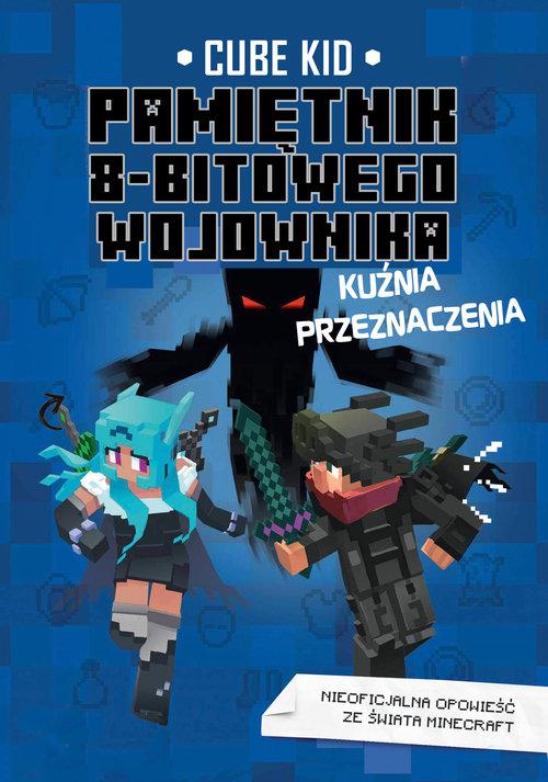 

Pamiętnik 8-bitowego wojownika Kuźnia Tom 6 Cube