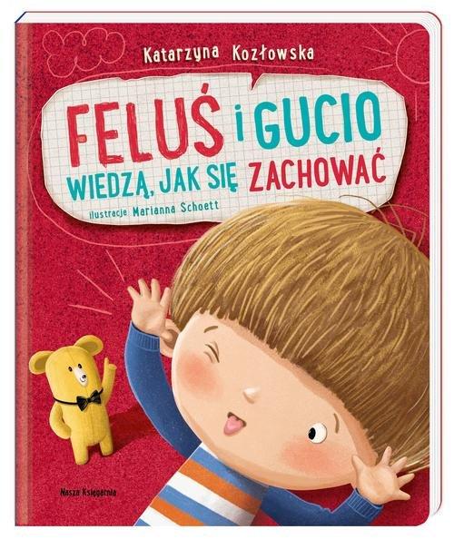

Feluś i Gucio wiedzą, jak się zachować Kozłowska