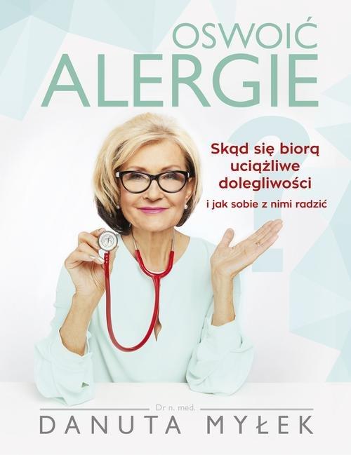 

Oswoić alergie Danuta Myłek