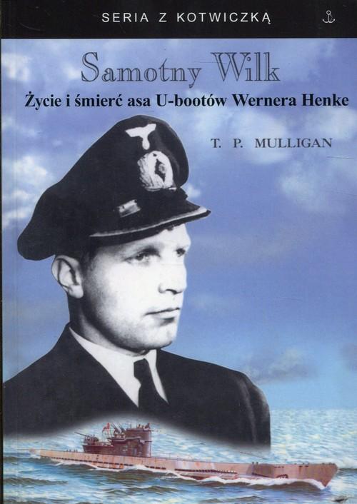 

Samotny Wilk Życie i śmierć asa Ubootów.. Mulligan