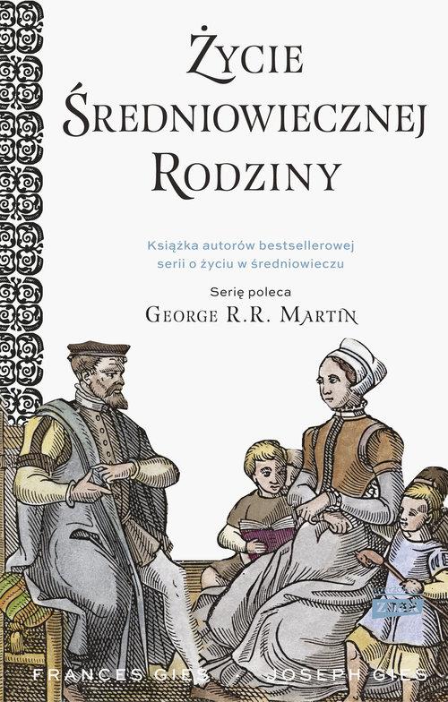 

Życie średniowiecznej rodziny J. Gies, F. Gies