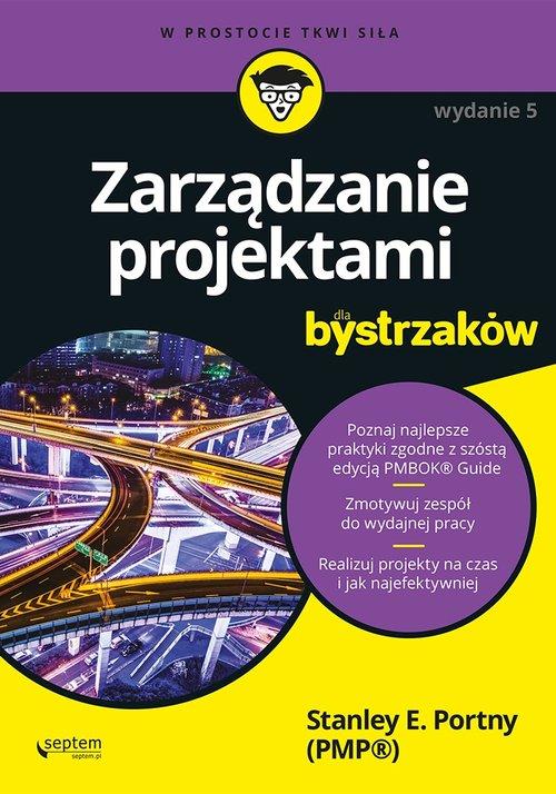 

Zarządzanie projektami dla bystrzaków S. E. Portny