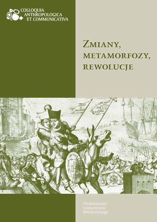 

Zmiany metamorfozy rewolucje Konarska, Czapiga