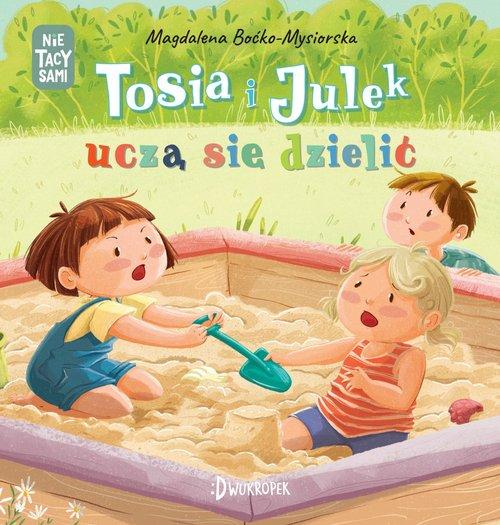 

Tosia i Julek uczą się dzielić (Nie)tacy sami