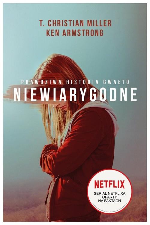 

Niewiarygodne Ken Armstrong, T. Christian Miller