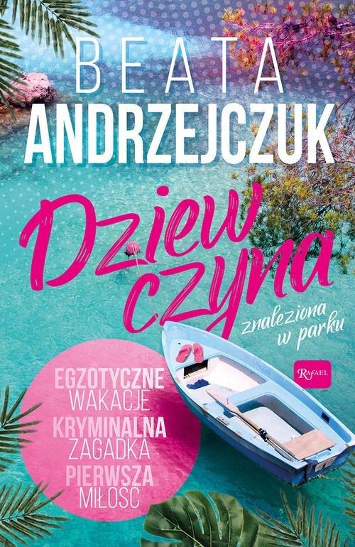 

Dziewczyna znaleziona w parku Beata Andrzejczuk