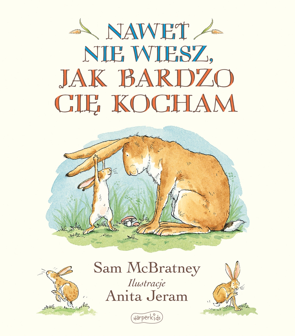

Nawet nie wiesz jak bardzo Cię kocham S. McBratney