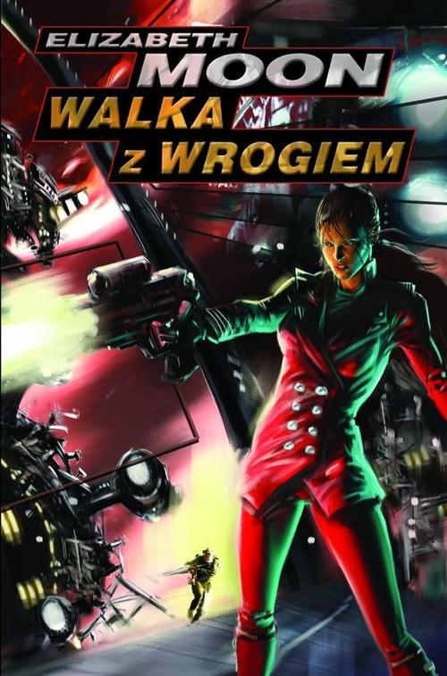 Walka Z Wrogiem, Elizabeth Moon, Nowa