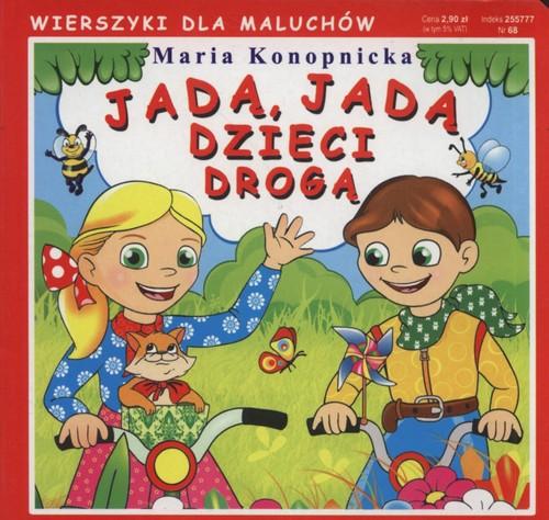 

Jadą jadą dzieci drogą Maria Konopnicka