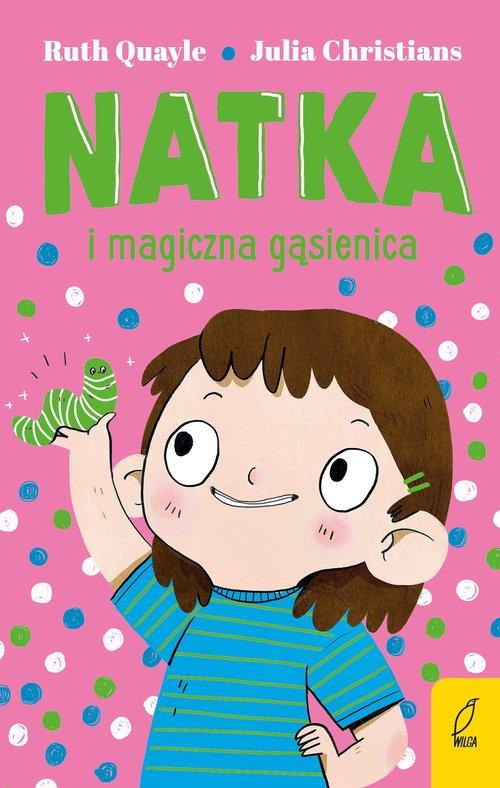 

Natka i magiczna gąsienica T2 Christians, Quayle