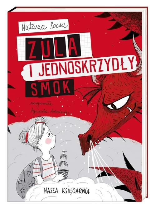 

Zula i jednoskrzydły smok Natasza Socha