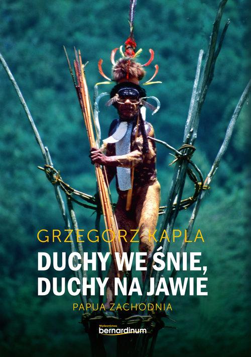 

Duchy we śnie, Duchy na jawie Grzegorz Kapla