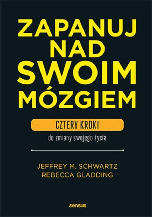 

Zapanuj nad swoim mózgiem. Cztery kroki do..