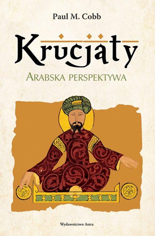 

Krucjaty Arabska perspektywa Paul M. Cobb