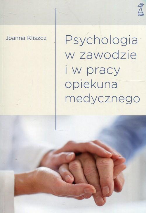 

Psychologia w zawodzie i w pracy opiekuna
